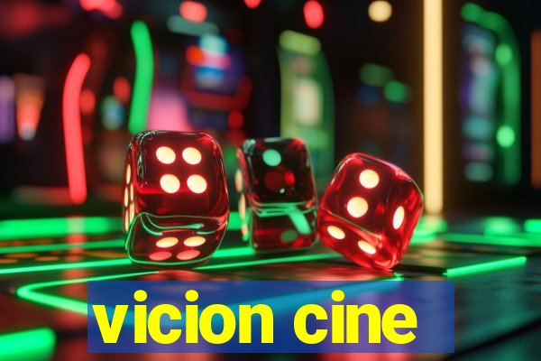 vicion cine