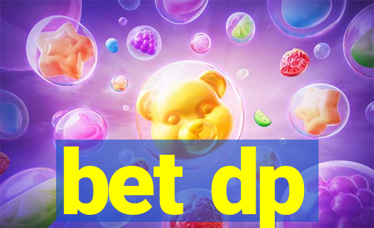 bet dp