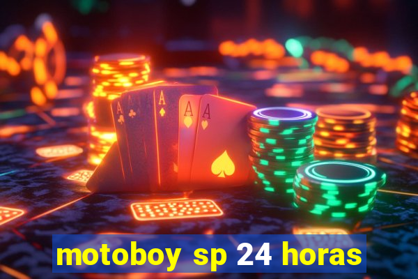 motoboy sp 24 horas