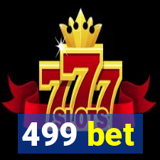 499 bet