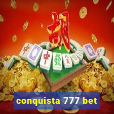 conquista 777 bet