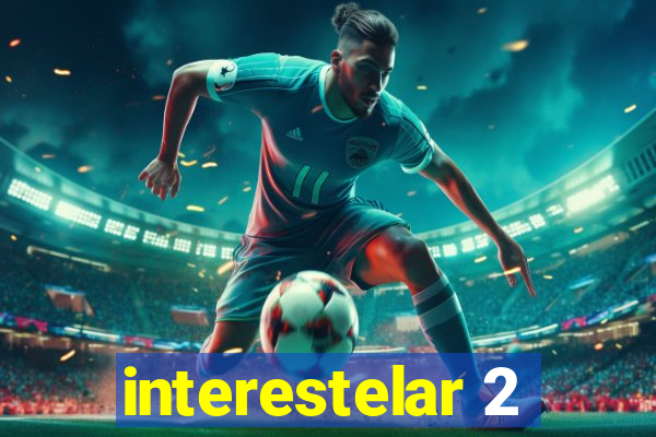 interestelar 2