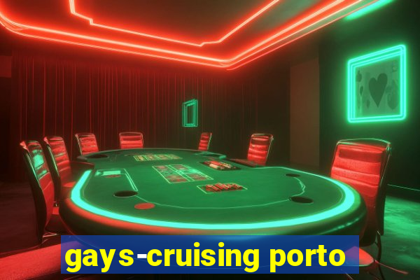 gays-cruising porto