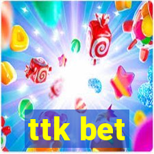 ttk bet