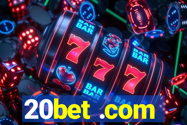 20bet .com