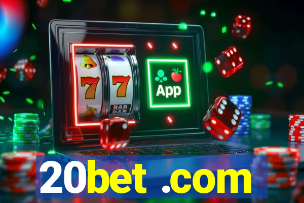 20bet .com