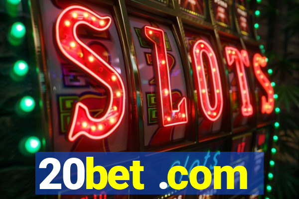 20bet .com