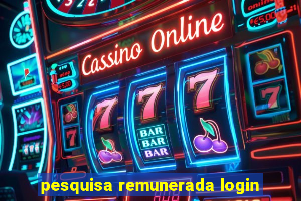 pesquisa remunerada login