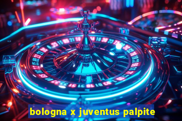 bologna x juventus palpite