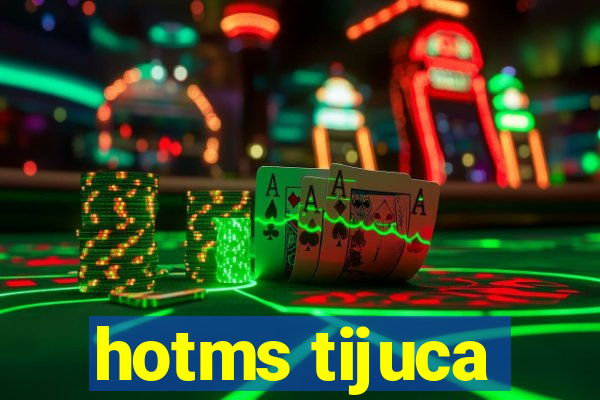 hotms tijuca