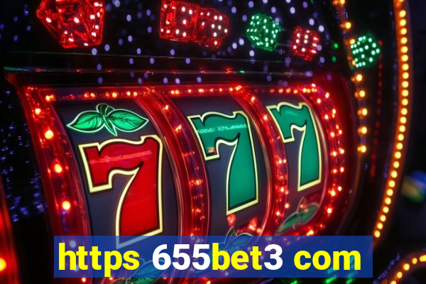 https 655bet3 com