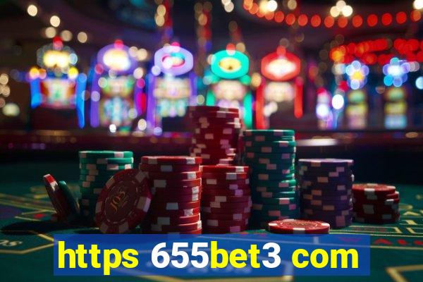 https 655bet3 com