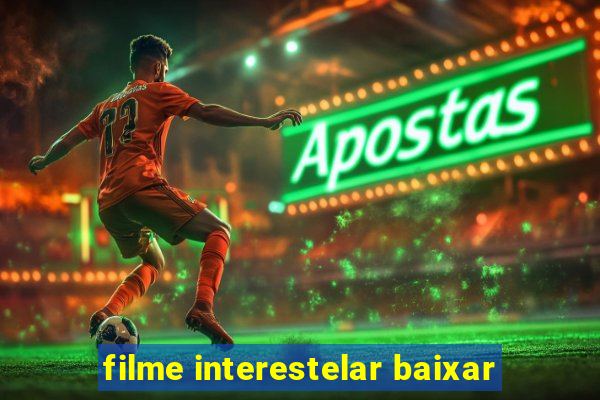 filme interestelar baixar