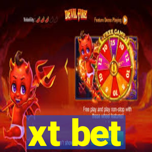 xt bet