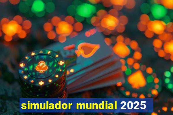 simulador mundial 2025