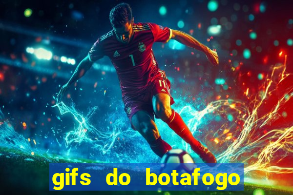 gifs do botafogo para whatsapp