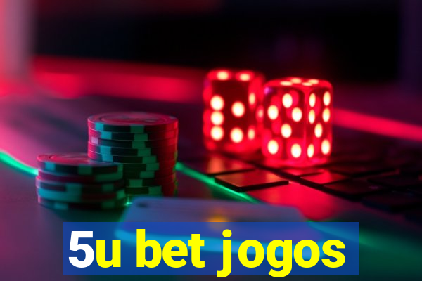 5u bet jogos