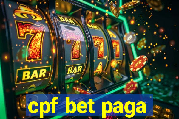 cpf bet paga