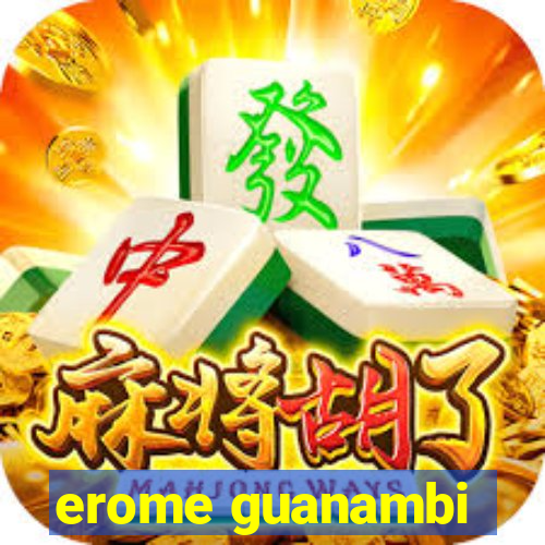 erome guanambi