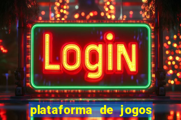 plataforma de jogos de ganhar dinheiro