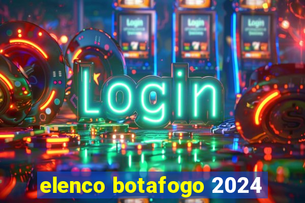 elenco botafogo 2024