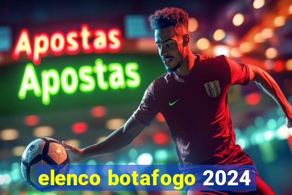 elenco botafogo 2024