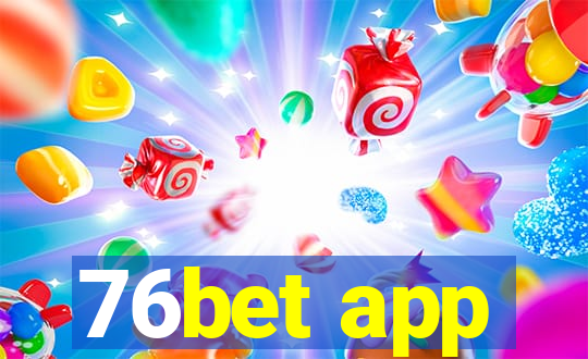 76bet app