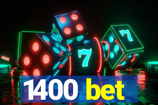 1400 bet