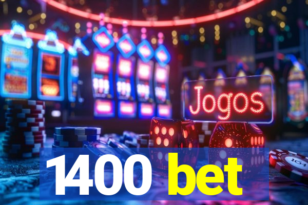 1400 bet