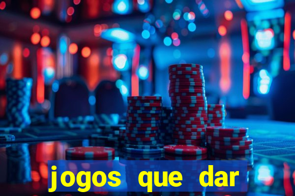 jogos que dar dinheiro de verdade