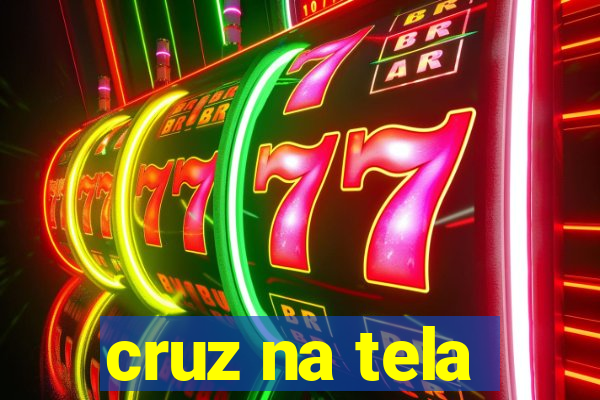 cruz na tela