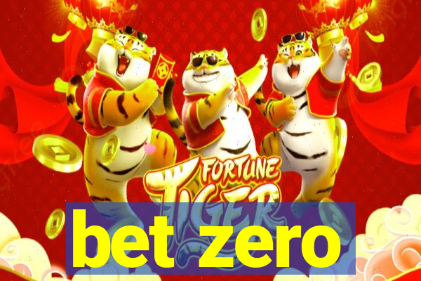 bet zero