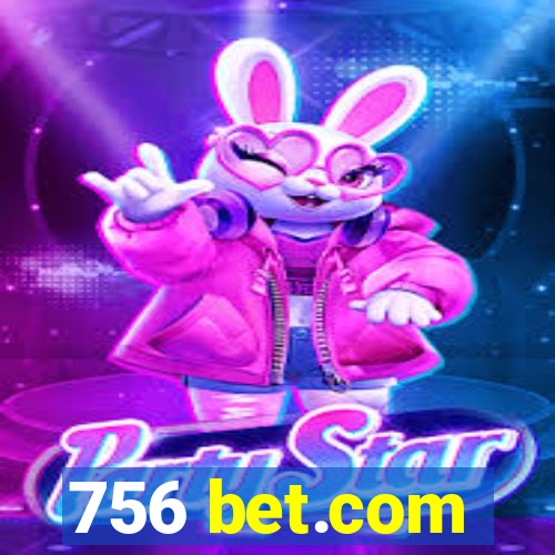 756 bet.com