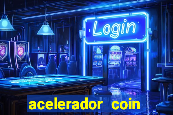 acelerador coin master 2024