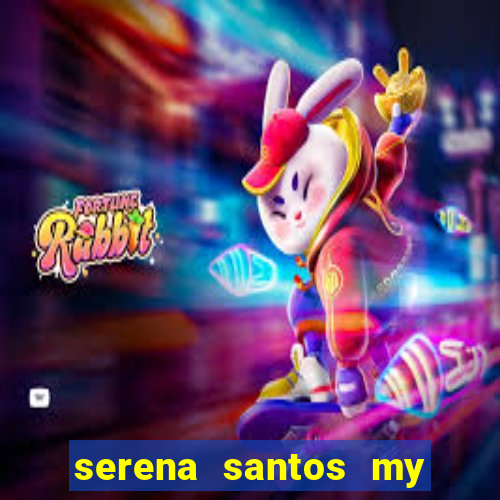 serena santos my pervy family