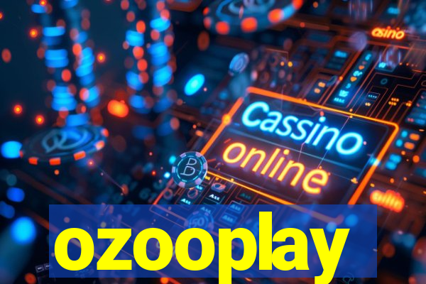 ozooplay