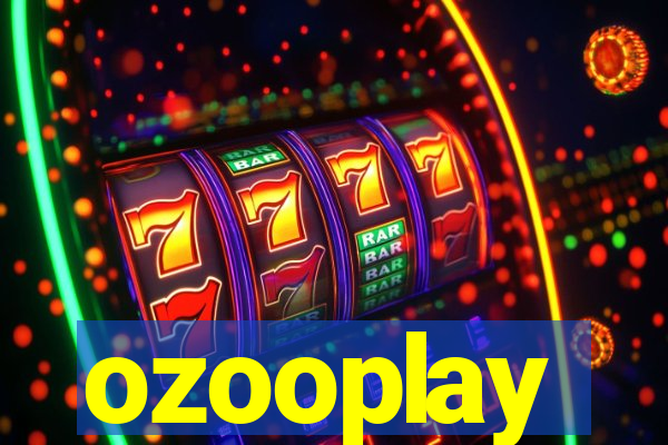 ozooplay