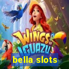 bella slots