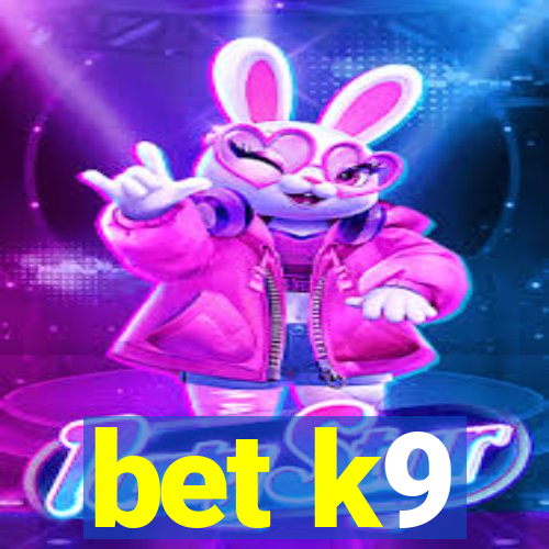 bet k9