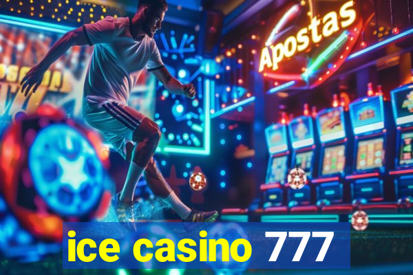 ice casino 777