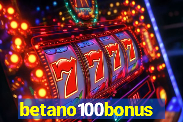 betano100bonus