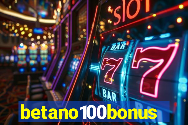 betano100bonus