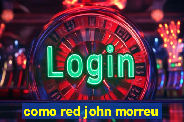 como red john morreu