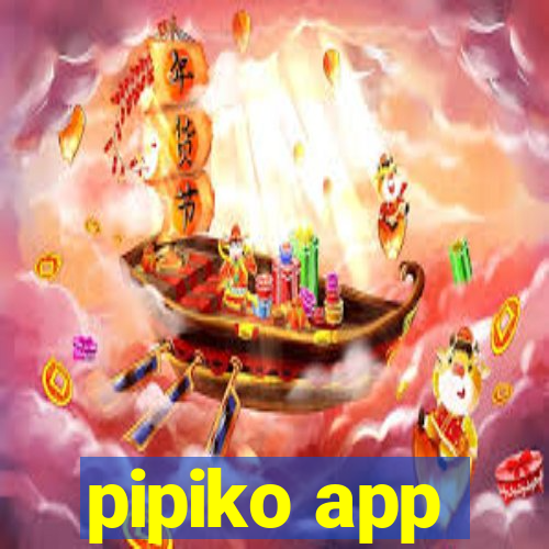 pipiko app