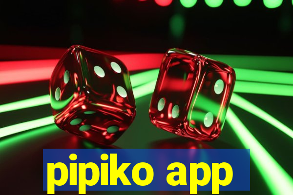 pipiko app