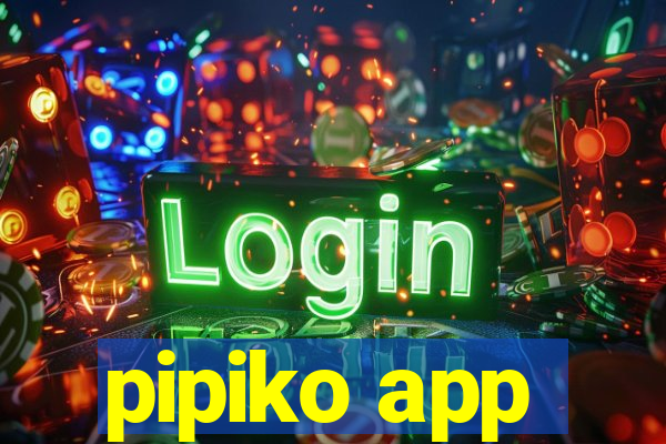 pipiko app