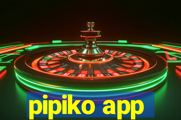 pipiko app