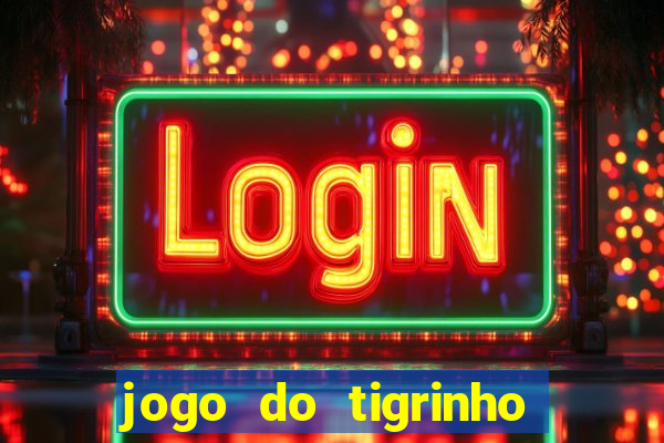 jogo do tigrinho em casa chinesa