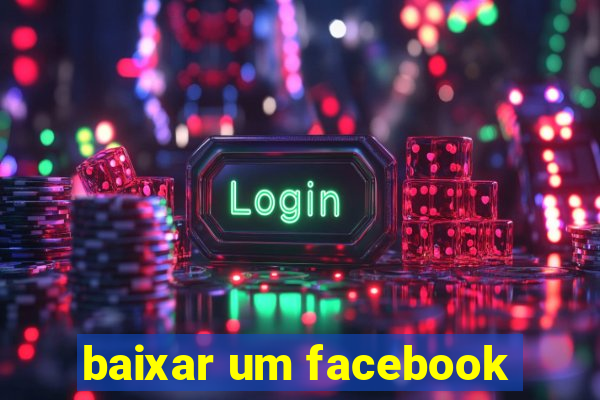 baixar um facebook