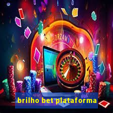 brilho bet plataforma